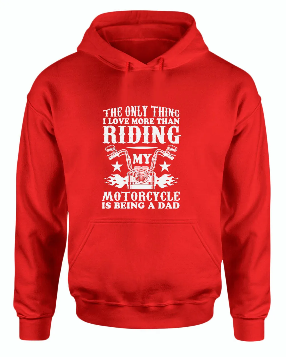 The only thing i love more than riding my bike is beaing a dad hoodie