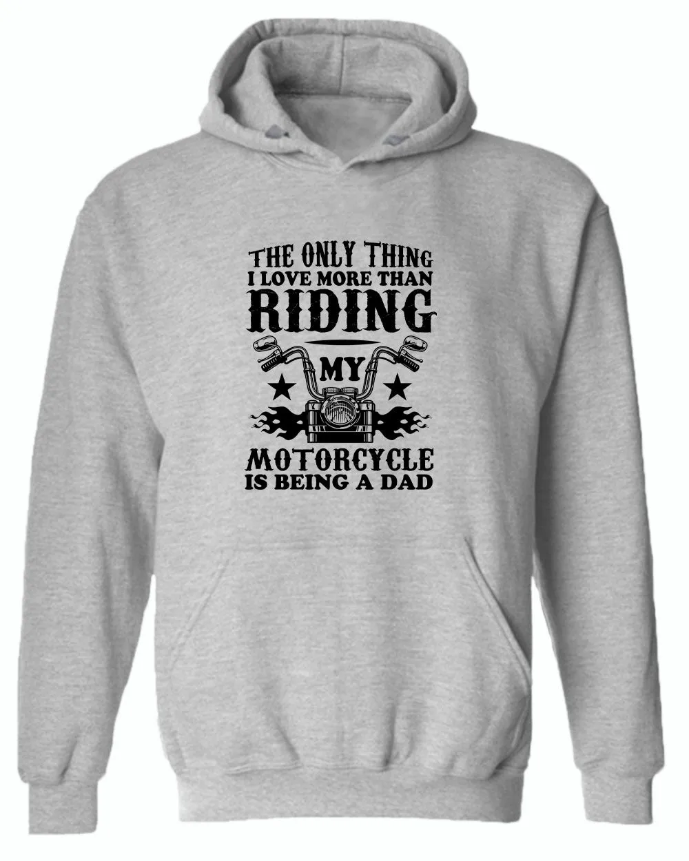 The only thing i love more than riding my bike is beaing a dad hoodie