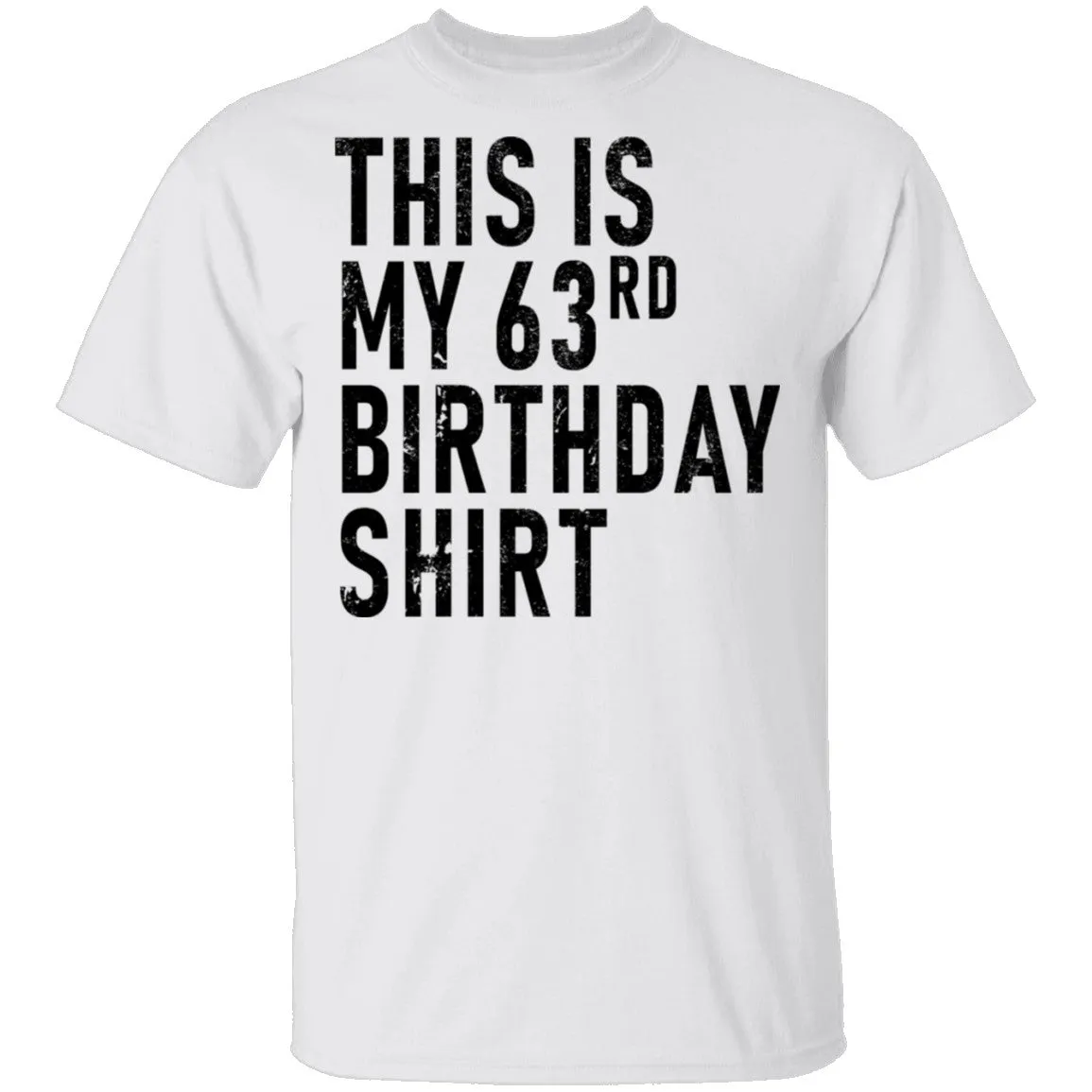 This Is My 63th Birthday Shirt T-Shirt