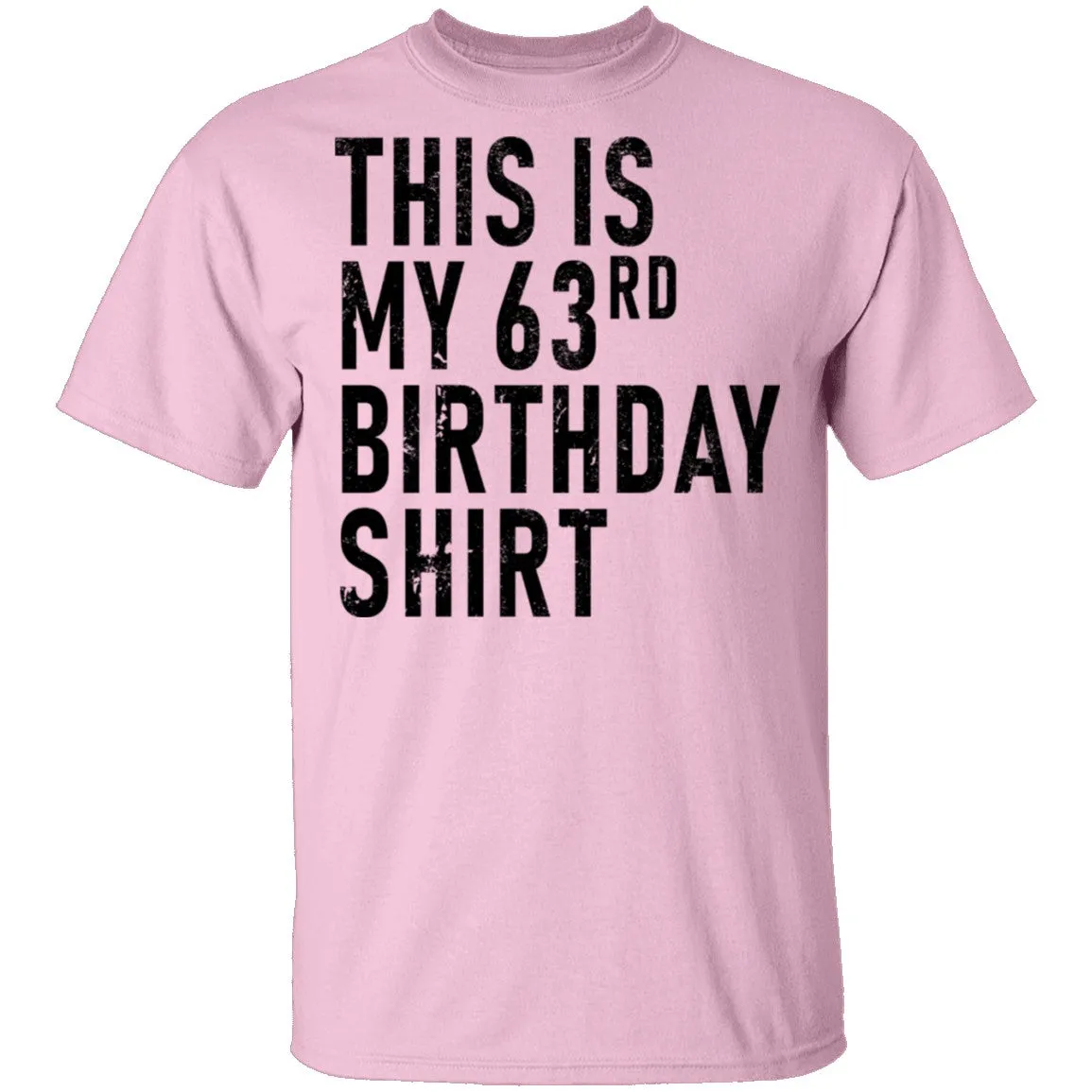This Is My 63th Birthday Shirt T-Shirt
