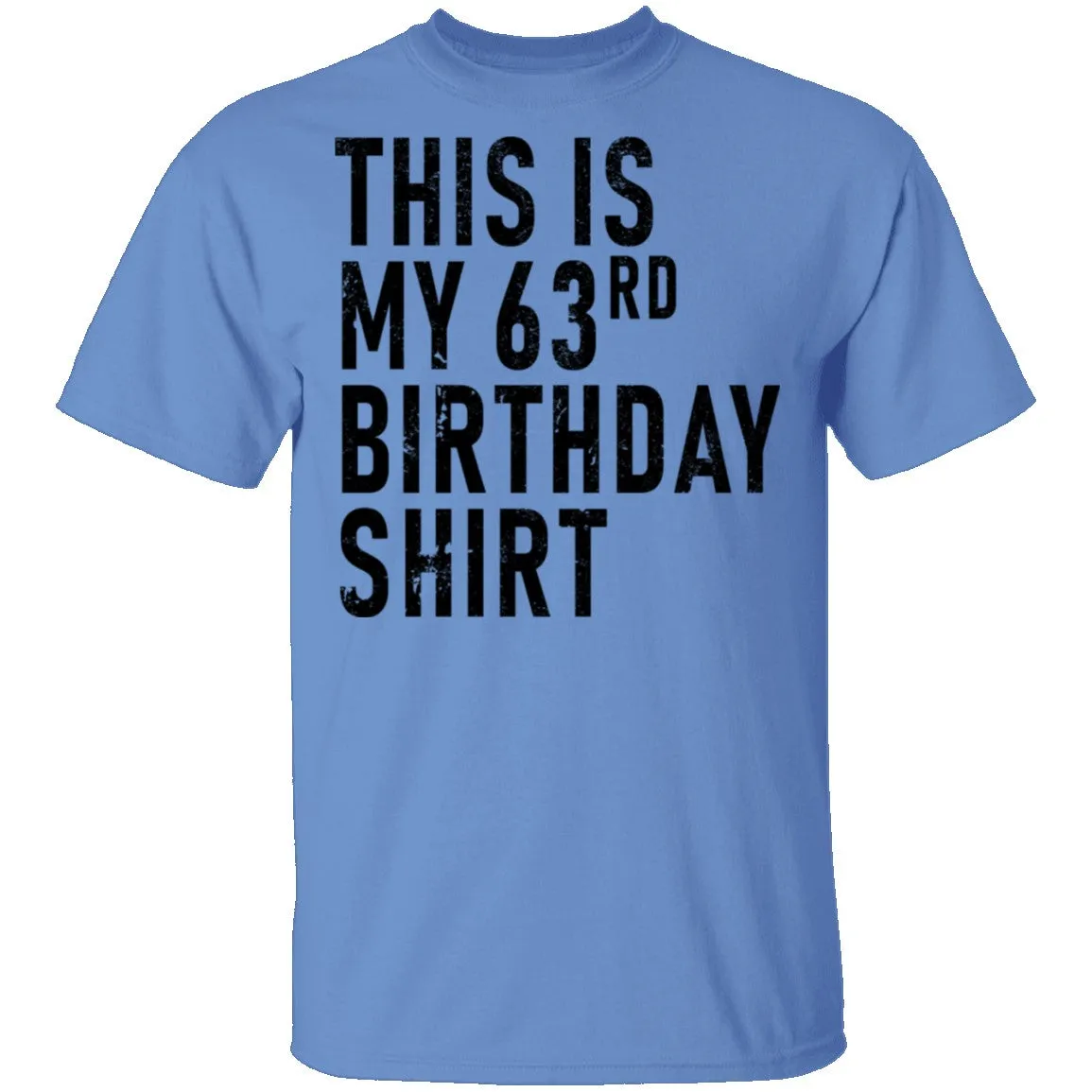 This Is My 63th Birthday Shirt T-Shirt