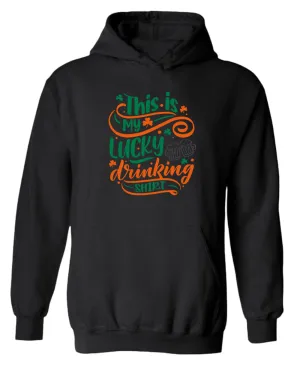 This is my lucky drinking hoodie women st patrick's day hoodie