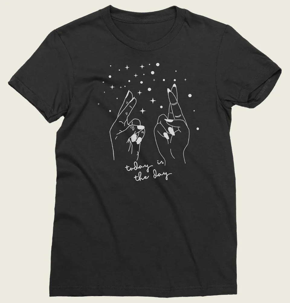 TODAY IS THE DAY Women's Fitted T-shirt