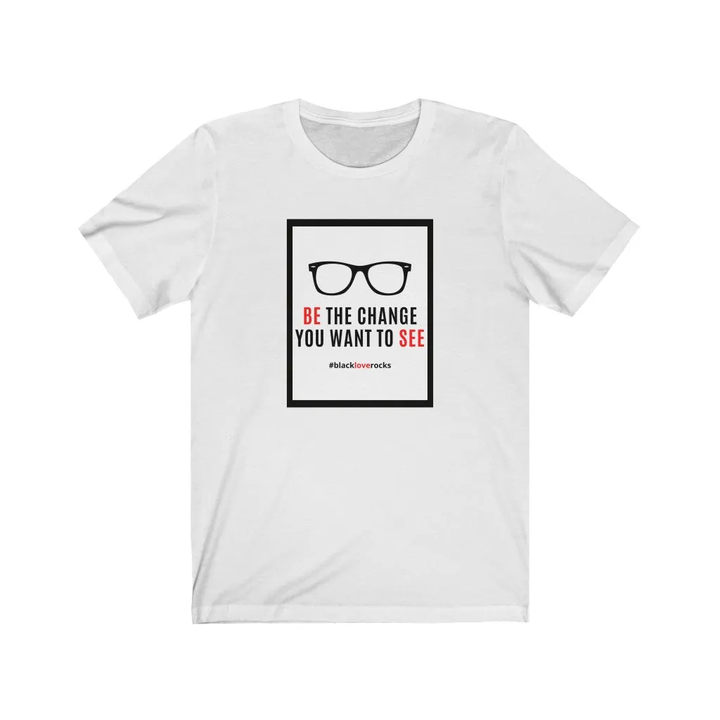 Unisex Jersey Short Sleeve Tee (Black Love Rocks Original Design - Be the Change)