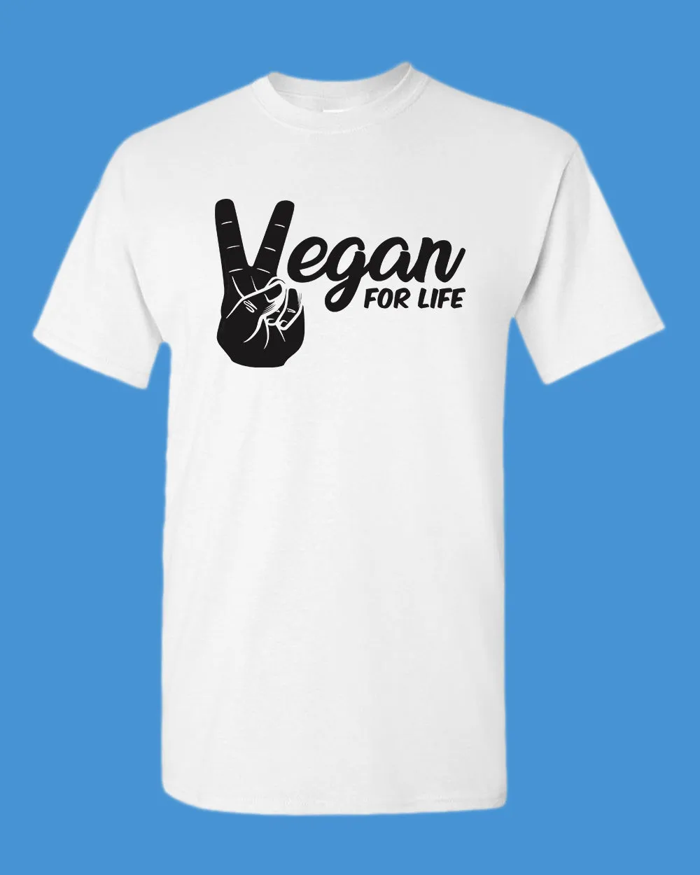 Vegan for Life T-shirt, vegetarian shirt