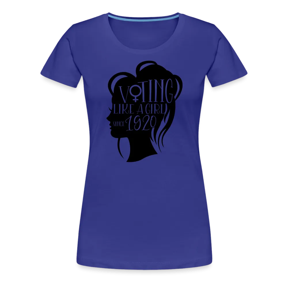 “Voting Like A Girl Since 1920”-Women’s Premium T-Shirt