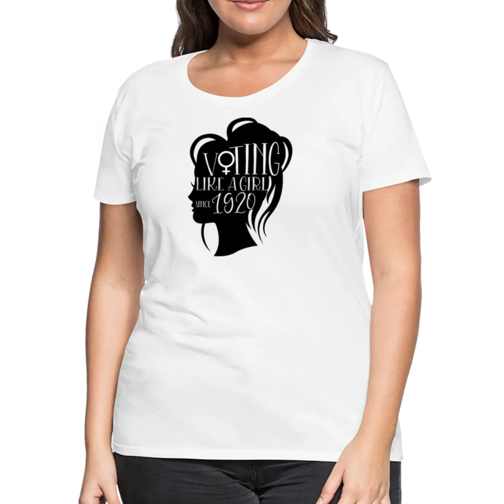 “Voting Like A Girl Since 1920”-Women’s Premium T-Shirt