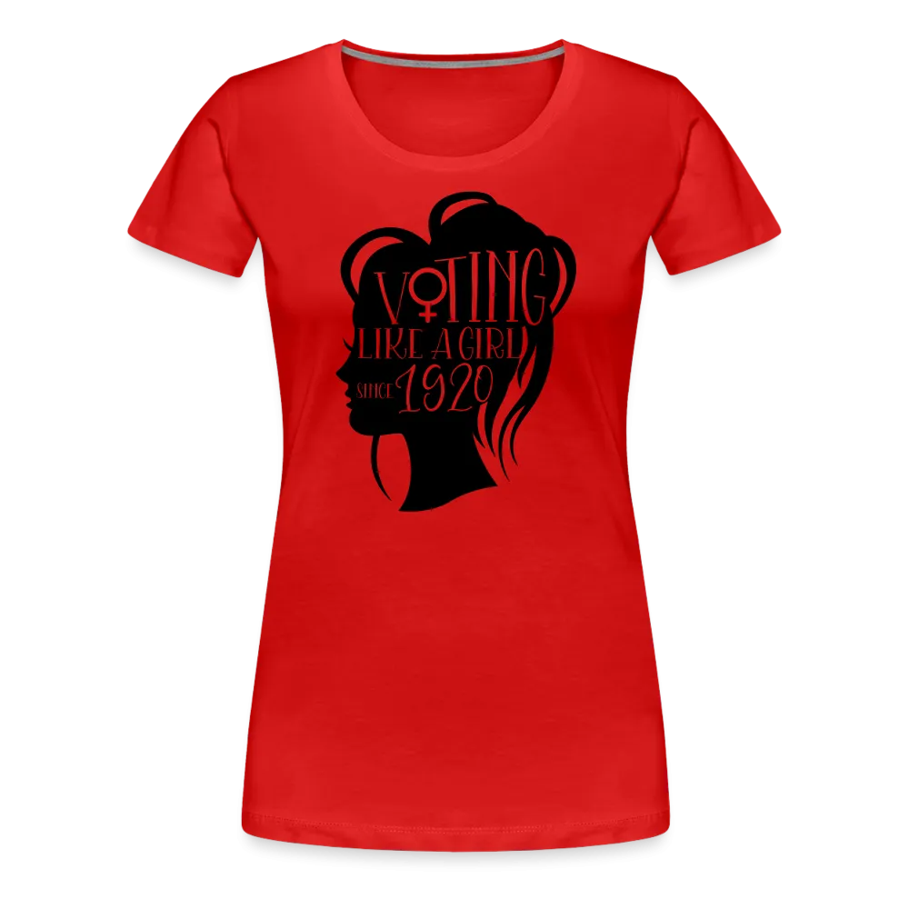 “Voting Like A Girl Since 1920”-Women’s Premium T-Shirt