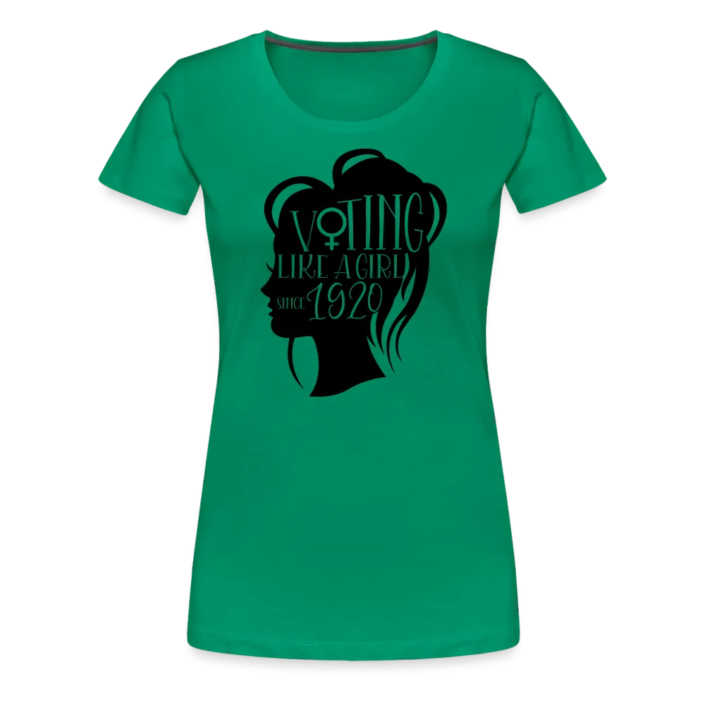 “Voting Like A Girl Since 1920”-Women’s Premium T-Shirt