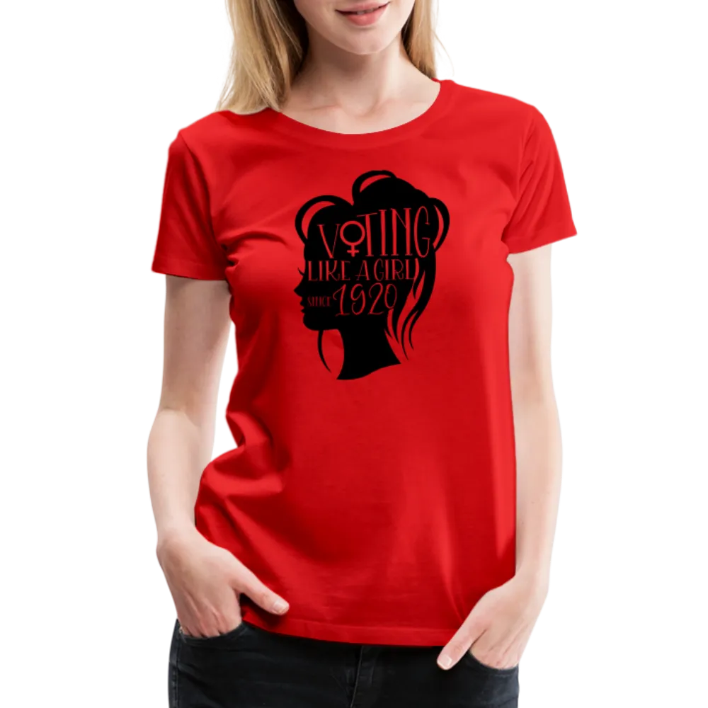 “Voting Like A Girl Since 1920”-Women’s Premium T-Shirt