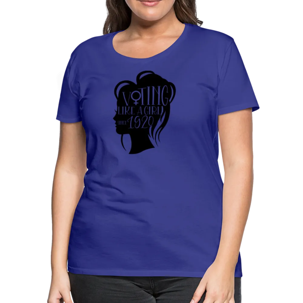 “Voting Like A Girl Since 1920”-Women’s Premium T-Shirt