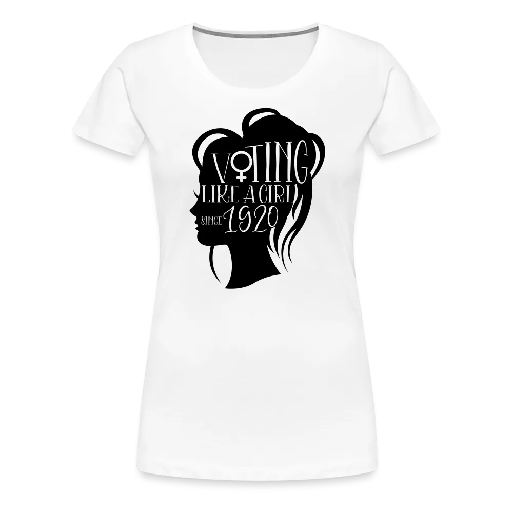 “Voting Like A Girl Since 1920”-Women’s Premium T-Shirt