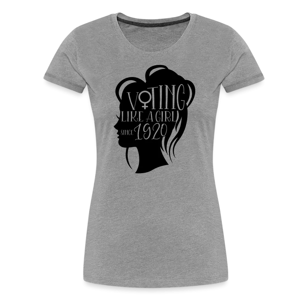 “Voting Like A Girl Since 1920”-Women’s Premium T-Shirt