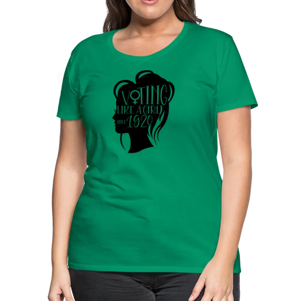 “Voting Like A Girl Since 1920”-Women’s Premium T-Shirt