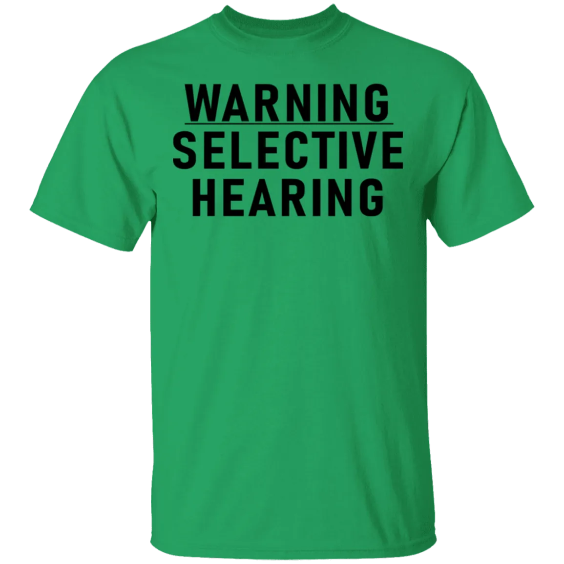 Warning Selective Hearing T-Shirt