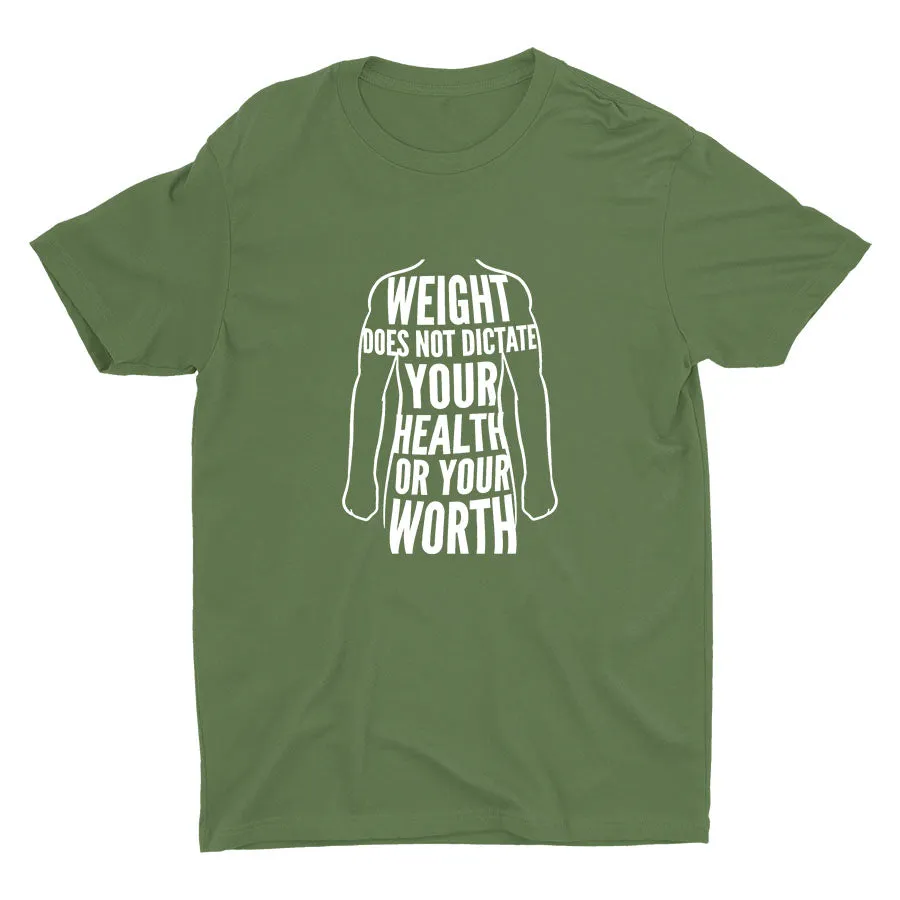 Weight Does Not Dictate Everything Cotton Tee