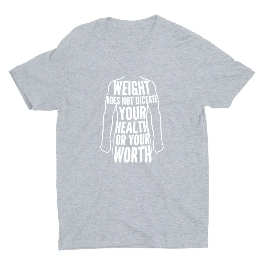 Weight Does Not Dictate Everything Cotton Tee