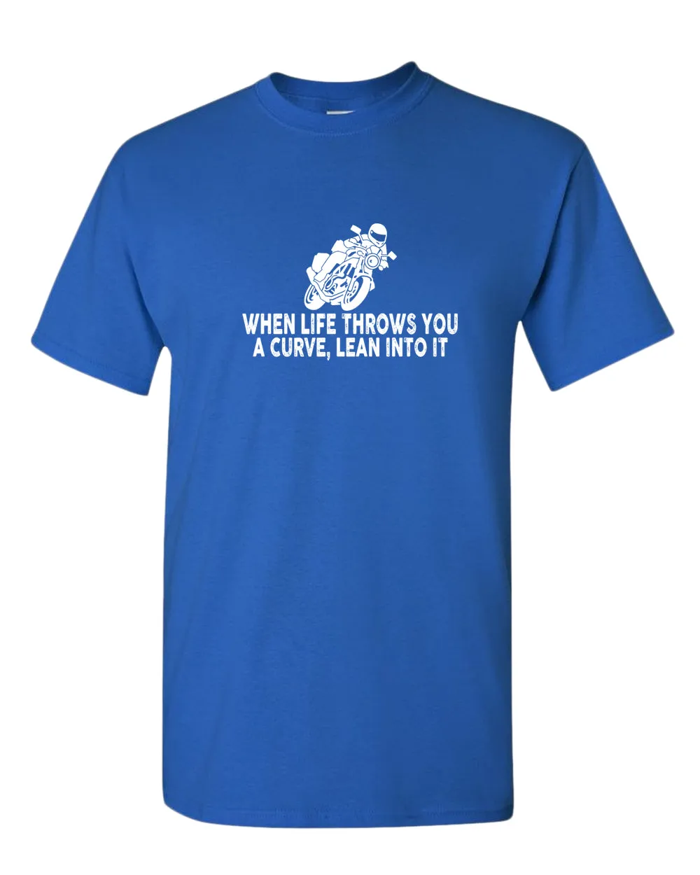 When life throws you a curve, lean into it motorcycle t-shirt