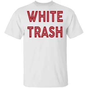 White Trash T-Shirt
