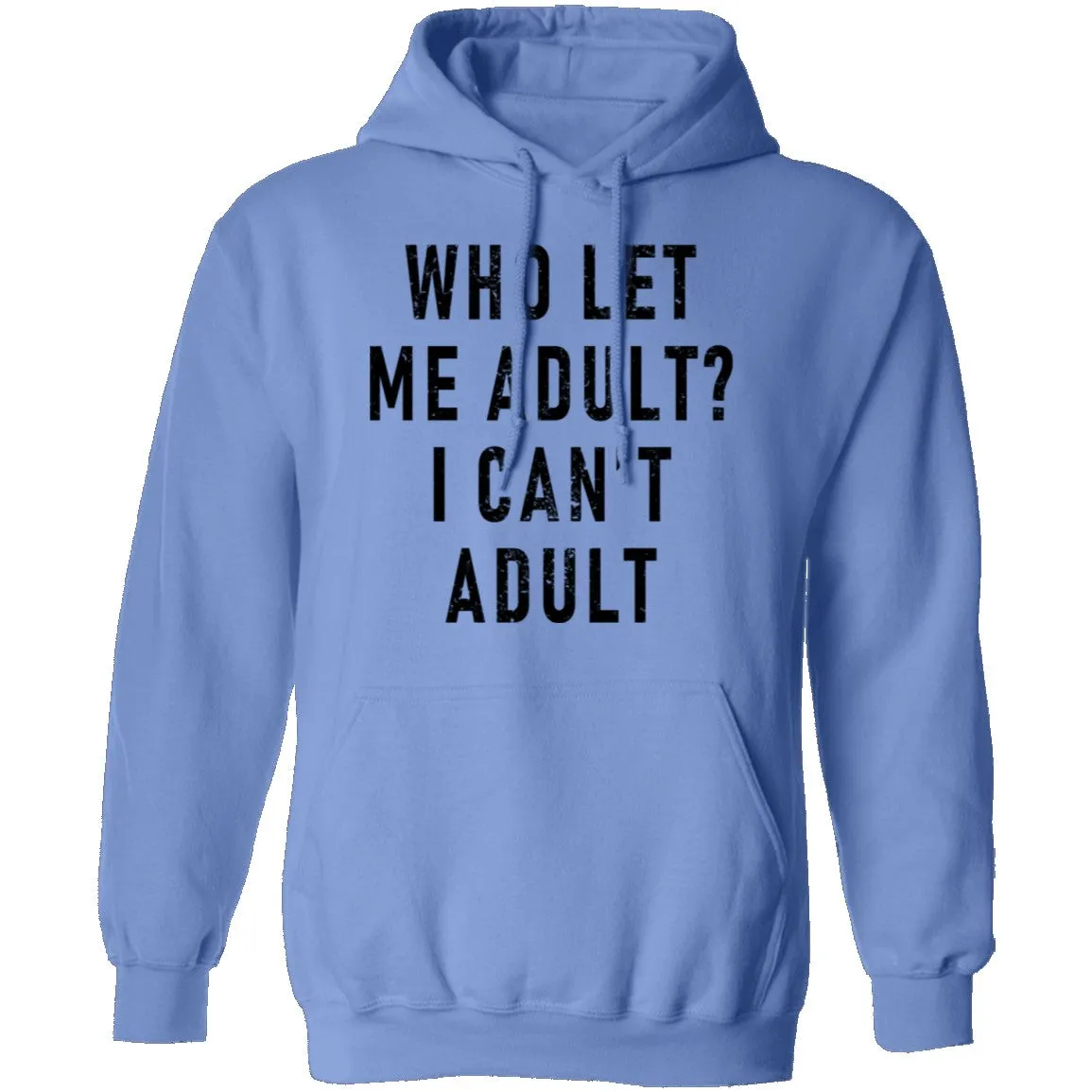 Who Let Me Adult I Can't Adult T-Shirt