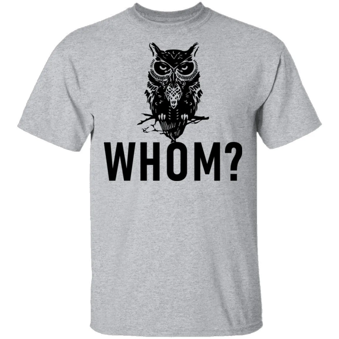 Whom? Owl T-Shirt