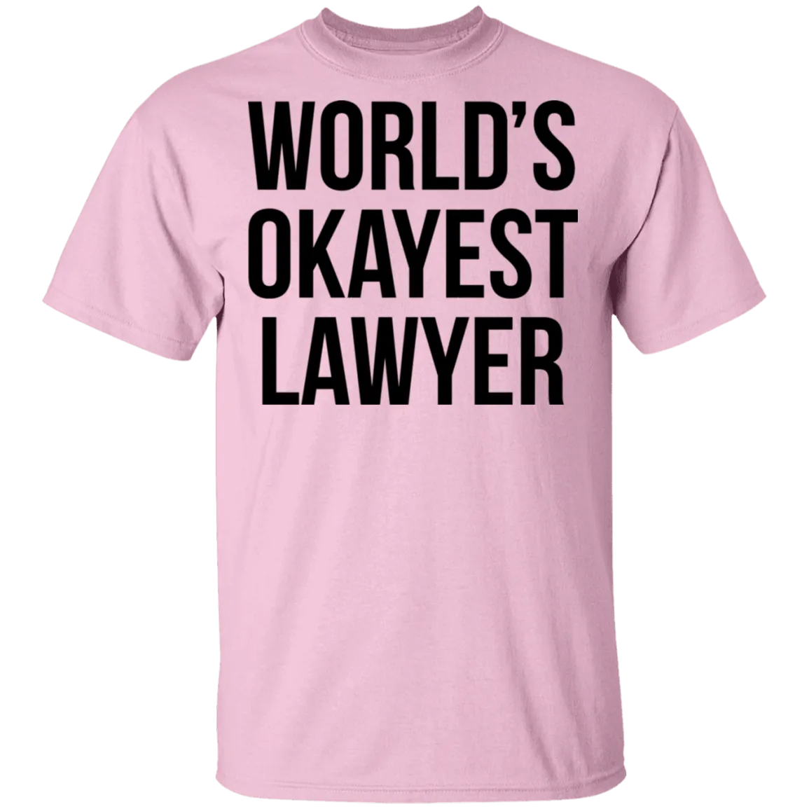 World's Okayest Lawyer T-Shirt