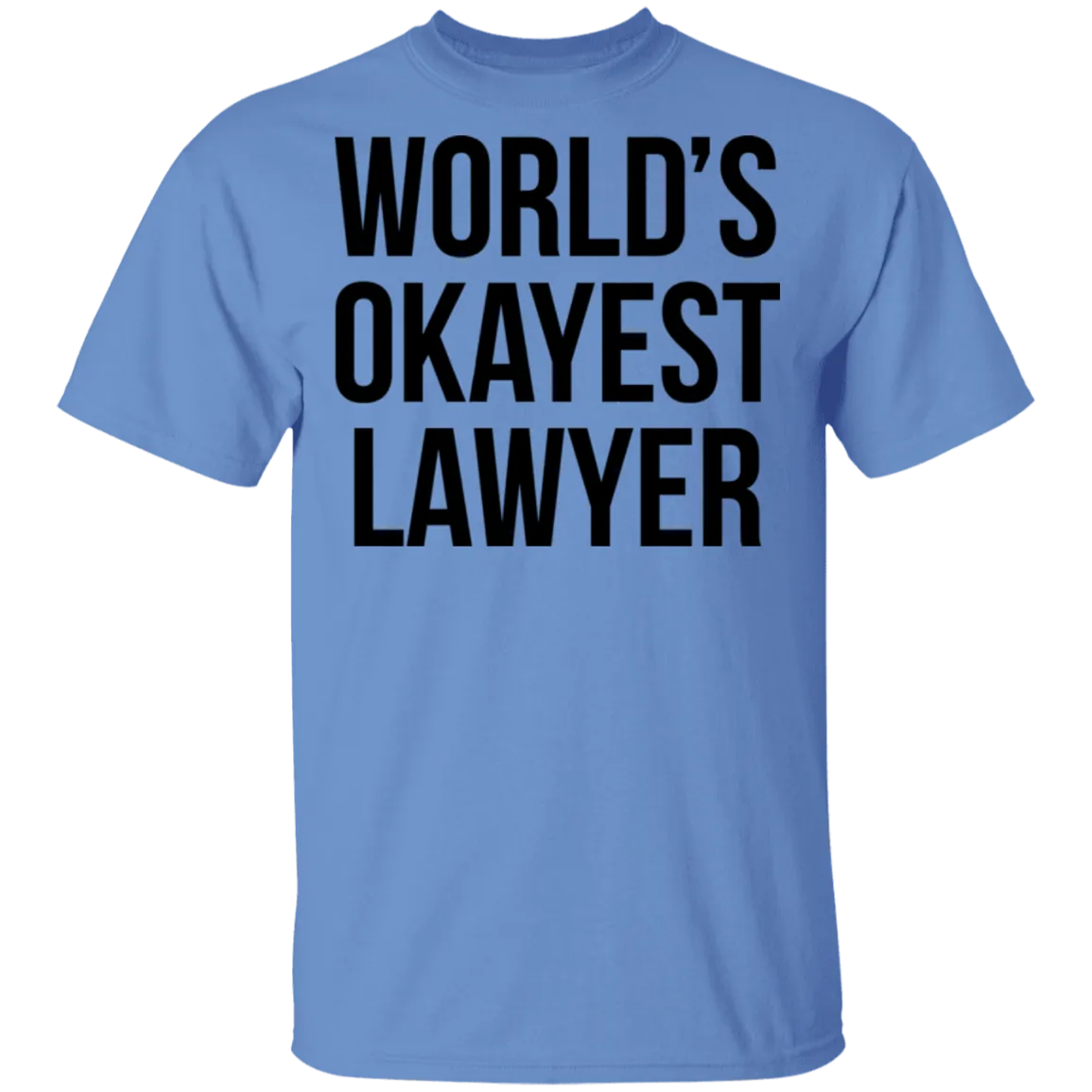 World's Okayest Lawyer T-Shirt