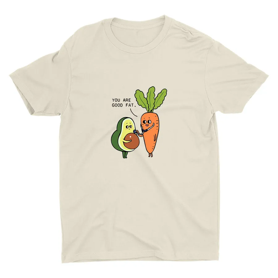 YOU ARE GOOD FAT Cotton Tee