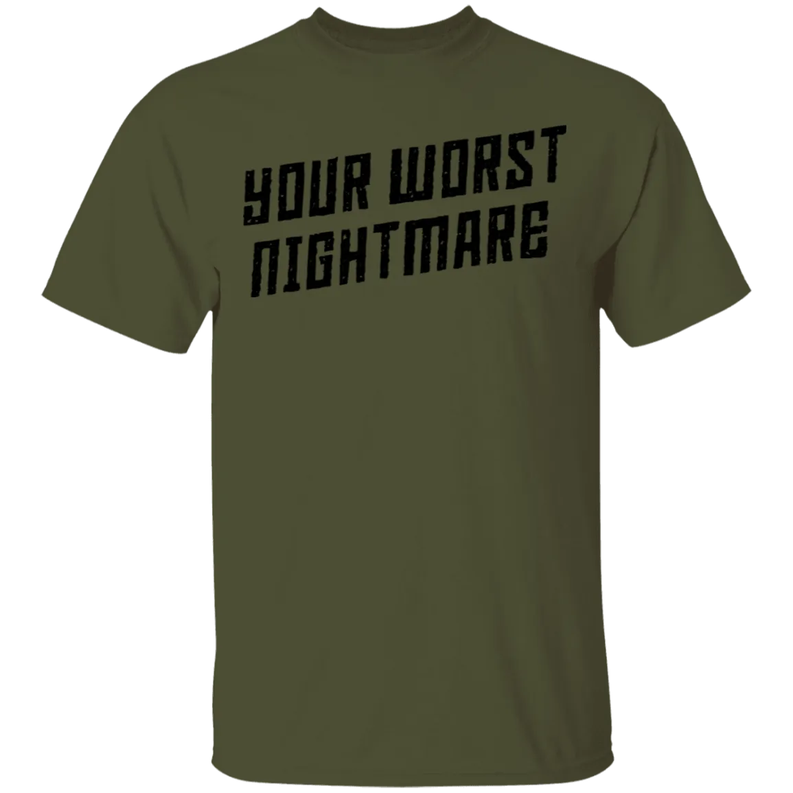 Your Worst Nightmare T-Shirt