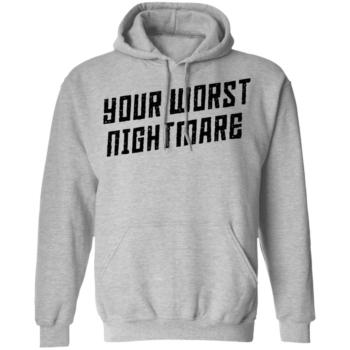 Your Worst Nightmare T-Shirt